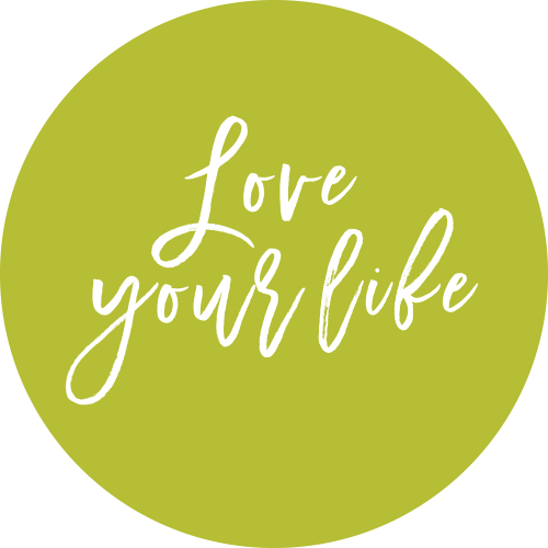 Love your life